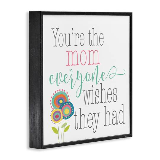Stupell Industries Mom Everyone Wishes For Floral Framed Giclee Art
